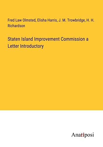 Imagen de archivo de Staten Island Improvement Commission a Letter Introductory a la venta por PBShop.store US