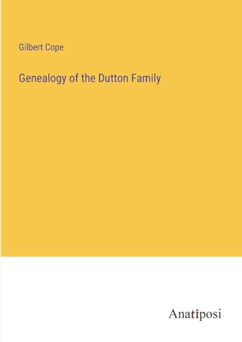 Stock image for Genealogy of the Dutton Family for sale by PBShop.store US