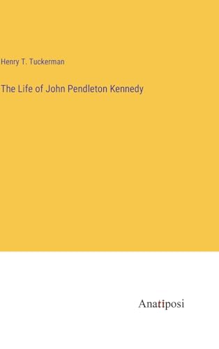 Imagen de archivo de The Life of John Pendleton Kennedy a la venta por Ria Christie Collections