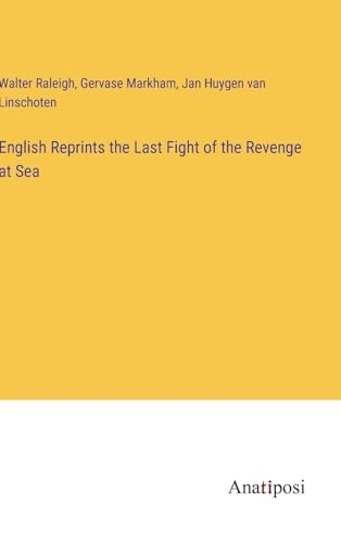 Stock image for English Reprints the Last Fight of the Revenge at Sea for sale by Ria Christie Collections