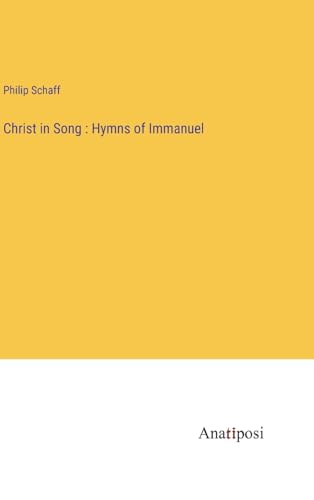 Imagen de archivo de Christ in Song : Hymns of Immanuel a la venta por Ria Christie Collections