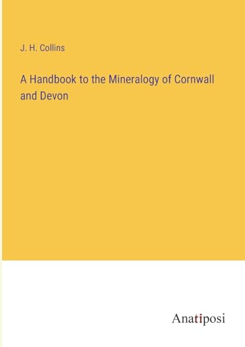 Stock image for Handbook to the Mineralogy of Cornwall and Devon for sale by PBShop.store US