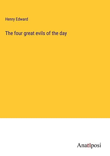 Imagen de archivo de The four great evils of the day a la venta por PBShop.store US