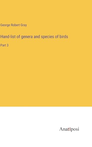 Beispielbild fr Hand-list of genera and species of birds : Part 3 zum Verkauf von Buchpark