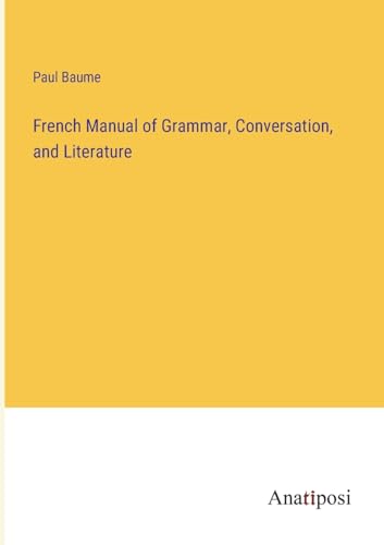 9783382142841: French Manual of Grammar, Conversation, and Literature