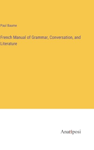 9783382142858: French Manual of Grammar, Conversation, and Literature