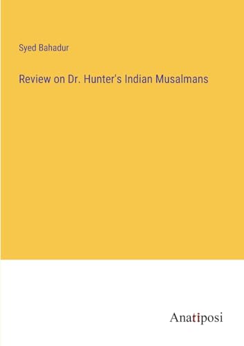 Stock image for Review on Dr. Hunter's Indian Musalmans for sale by PBShop.store US