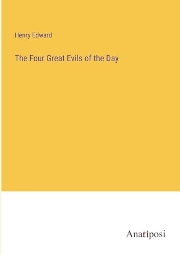 Imagen de archivo de The Four Great Evils of the Day a la venta por PBShop.store US