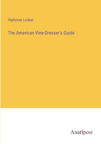 Stock image for The American Vine-Dresser's Guide for sale by Ria Christie Collections