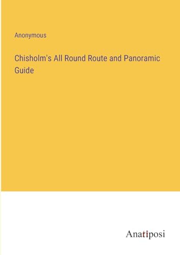 Stock image for Chisholm's All Round Route and Panoramic Guide for sale by PBShop.store US