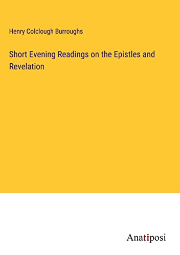 Imagen de archivo de Short Evening Readings on the Epistles and Revelation a la venta por Ria Christie Collections