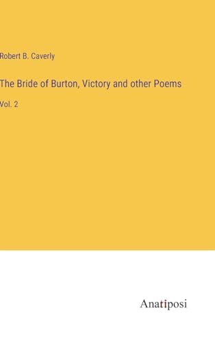 Stock image for The Bride of Burton, Victory and other Poems for sale by PBShop.store UK