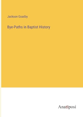 9783382192440: Bye-Paths in Baptist History