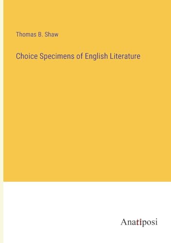 Stock image for Choice Specimens of English Literature for sale by PBShop.store US