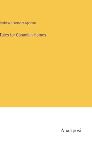 Stock image for Tales for Canadian Homes for sale by PBShop.store US