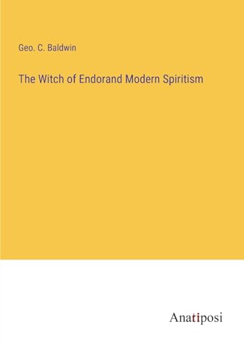 Imagen de archivo de The Witch of Endorand Modern Spiritism a la venta por PBShop.store US