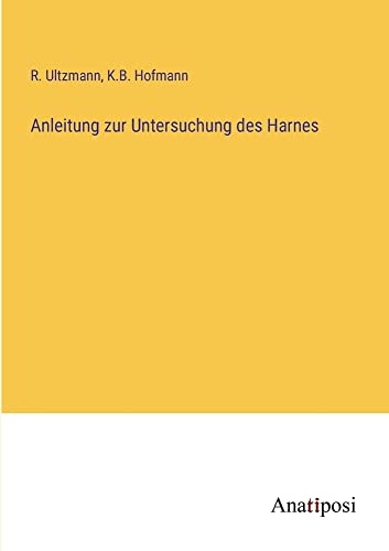 Imagen de archivo de Anleitung zur Untersuchung des Harnes a la venta por medimops