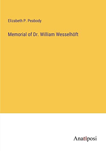 Beispielbild fr Memorial of Dr. William Wesselhft zum Verkauf von Buchpark