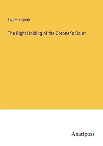 Stock image for Right Holding of the Coroner's Court for sale by PBShop.store US