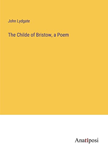 Beispielbild fr Childe of Bristow, a Poem zum Verkauf von PBShop.store US