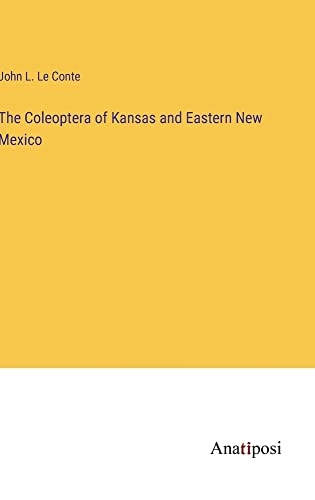 Imagen de archivo de The Coleoptera of Kansas and Eastern New Mexico a la venta por Ria Christie Collections