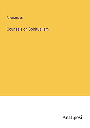 9783382308506: Counsels on Spiritualism