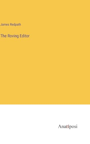 9783382310219: The Roving Editor