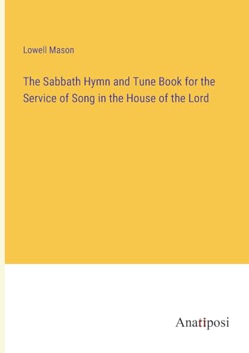 Stock image for Sabbath Hymn and Tune Book for the Service of Song in the House of the Lord for sale by PBShop.store US