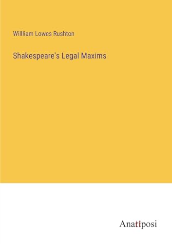Imagen de archivo de Shakespeare's Legal Maxims a la venta por PBShop.store US