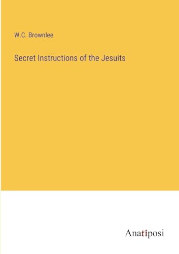 Beispielbild fr Secret Instructions of the Jesuits zum Verkauf von GreatBookPrices
