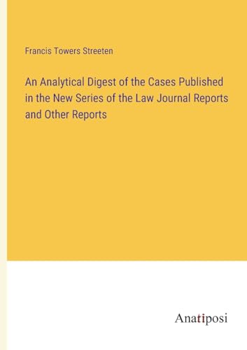 9783382331849: An Analytical Digest of the Cases Published in the New Series of the Law Journal Reports and Other Reports