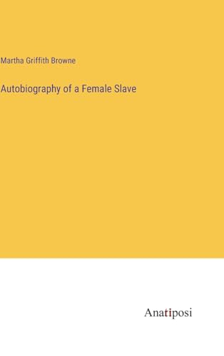 9783382332297: Autobiography of a Female Slave