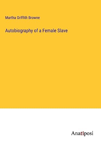 Stock image for Autobiography of a Female Slave for sale by Ria Christie Collections