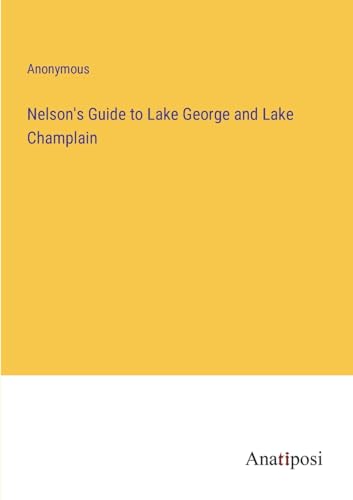 9783382336462: Nelson's Guide to Lake George and Lake Champlain