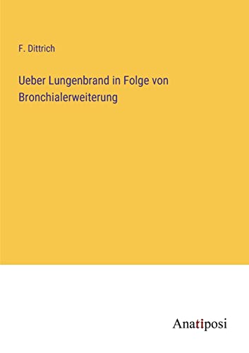 Stock image for Ueber Lungenbrand in Folge von Bronchialerweiterung for sale by PBShop.store US