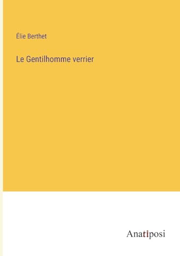 Stock image for Le Gentilhomme verrier for sale by PBShop.store US