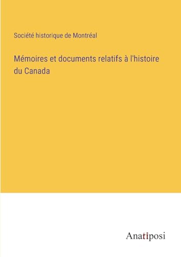 9783382724948: Mmoires et documents relatifs  l'histoire du Canada