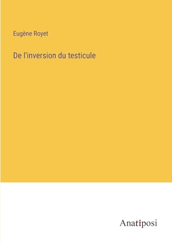 Beispielbild fr De l'inversion du testicule (French Edition) zum Verkauf von California Books