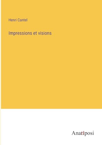 9783382740306: Impressions et visions (French Edition)
