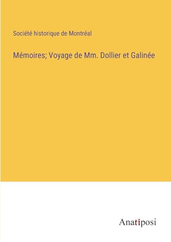 Imagen de archivo de Mmoires; Voyage de Mm. Dollier et Galine a la venta por California Books