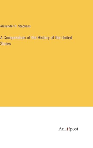 Beispielbild fr A Compendium of the History of the United States zum Verkauf von Ria Christie Collections
