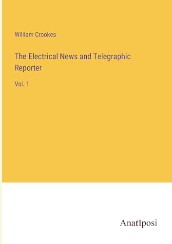 Imagen de archivo de The Electrical News and Telegraphic Reporter a la venta por BuchWeltWeit Ludwig Meier e.K.