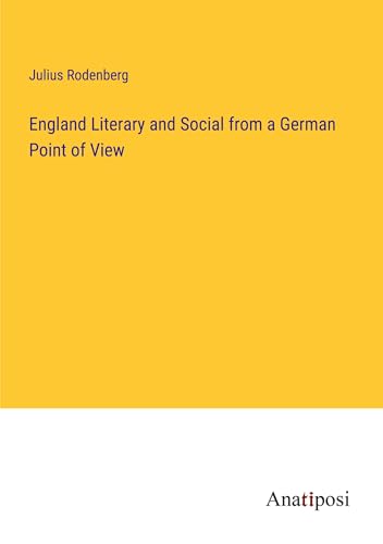 Imagen de archivo de England Literary and Social from a German Point of View a la venta por BuchWeltWeit Ludwig Meier e.K.