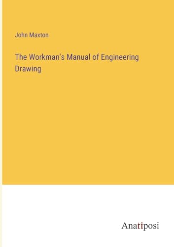 Stock image for The Workman's Manual of Engineering Drawing for sale by California Books