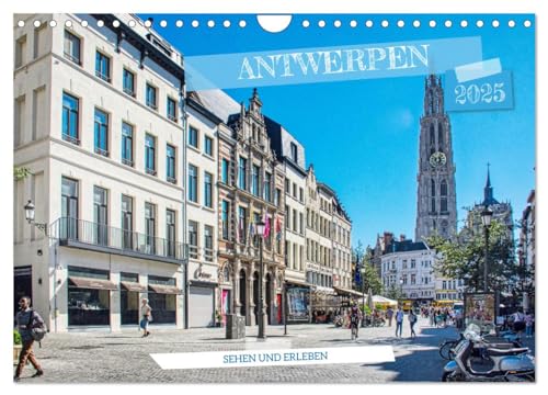 9783383783715: Antwerpen - sehen und erleben (Wandkalender 2025 DIN A4 quer), CALVENDO Monatskalender: Rund um den Grote Markt in Antwerpen