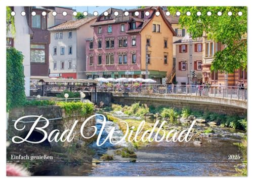 Stock image for Bad Wildbad - Einfach genieen (Tischkalender 2025 DIN A5 quer), CALVENDO Monatskalender : Spaziergang durch den gemtlichen Kurort Bad Wildbad for sale by AHA-BUCH GmbH