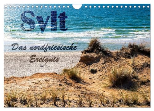 9783383849770: Sylt - Das nordfriesische Ereignis (Wandkalender 2025 DIN A4 quer), CALVENDO Monatskalender: Die Insel entdecken. Ein Naturerlebnis der besonderen Art!