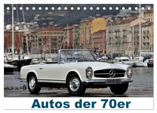 Stock image for Autos der 70er (Tischkalender 2025 DIN A5 quer), CALVENDO Monatskalender : Unsere besten Autofotos mit Modellen aus den 70er Jahren for sale by AHA-BUCH GmbH