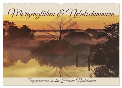 Stock image for Morgenglhen & Nebelschimmer (Wandkalender 2025 DIN A2 quer), CALVENDO Monatskalender : Morgendmmerung in der Hammeniederung for sale by AHA-BUCH GmbH