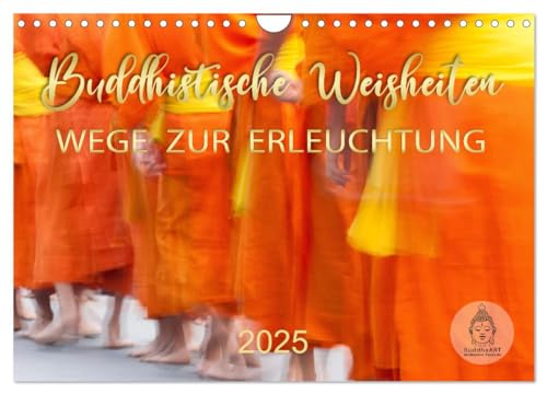 Stock image for Buddhistische Weisheiten - Wege zur Erleuchtung (Wandkalender 2025 DIN A4 quer), CALVENDO Monatskalender : Buddhas Zitate fr alle Lebenslagen for sale by AHA-BUCH GmbH